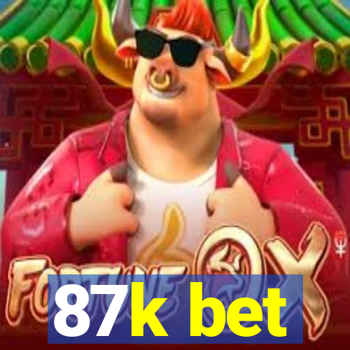 87k bet